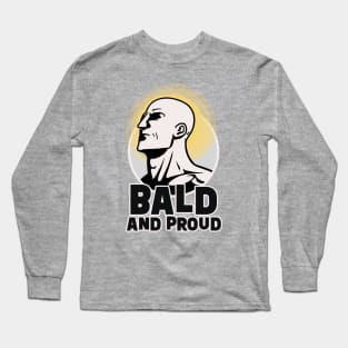 Bald and Proud || Bald Man Illustration Long Sleeve T-Shirt